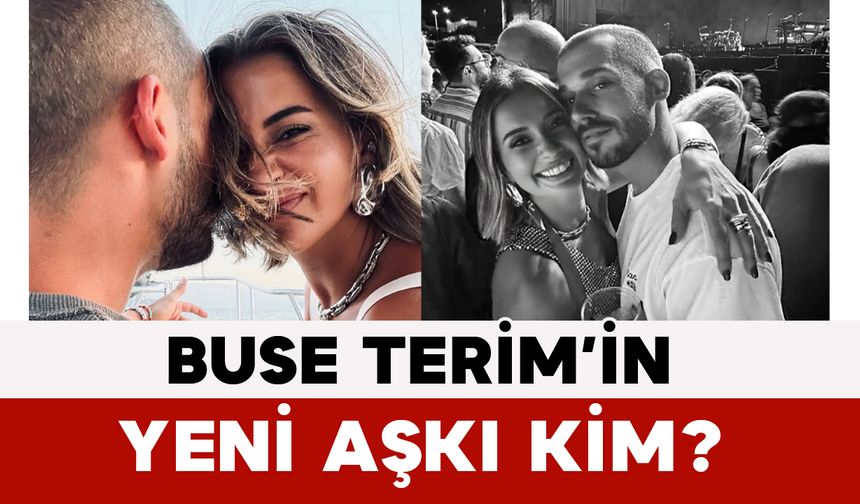 Buse Terim’in Yeni Aşkı Kim?