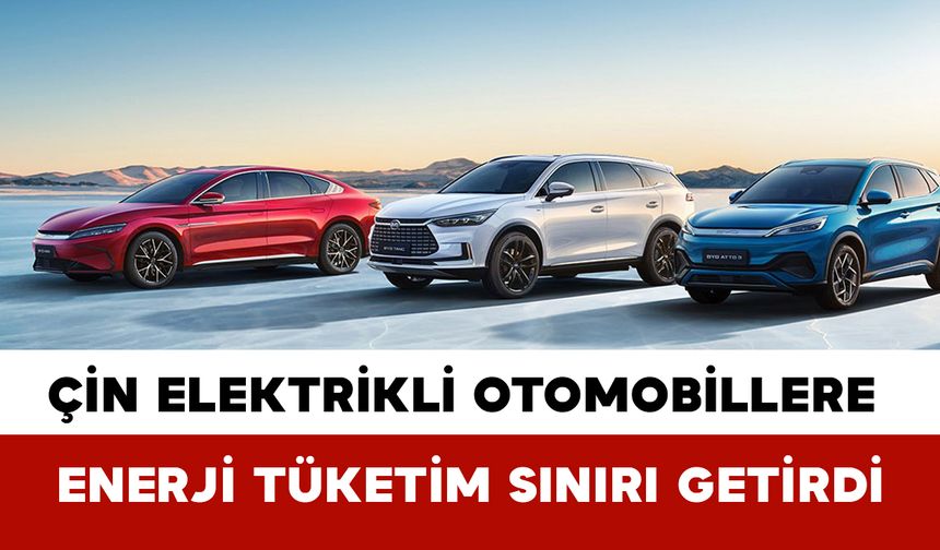 Çin Elektrikli Otomobillere Enerji Tüketim Sınırı Getirdi