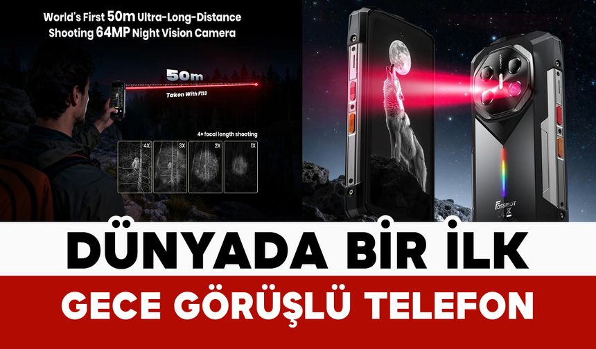 Dünyada bir ilk 50 metre gece görüşlü telefon FOSSiBOT F113 duyuruldu