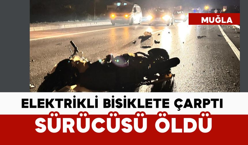 Elektrikli bisiklete çarptı: 1 ölü