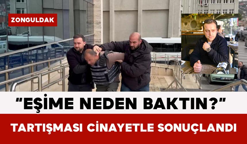 “Eşime Neden Baktın?” Tartışması Cinayetle Sonuçlandı