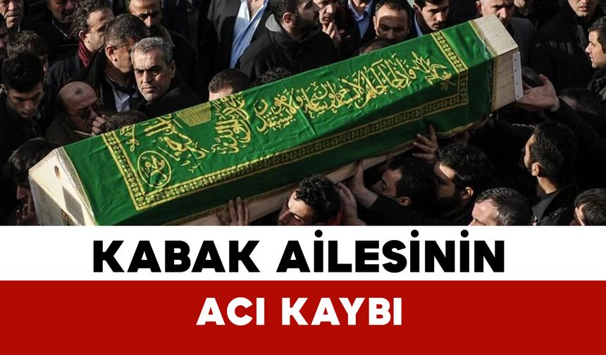 Kabak Ailesinin Acı Günü