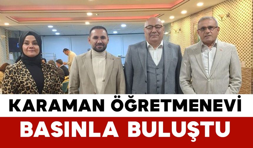 Karaman Öğretmenevi Basınla Buluştu