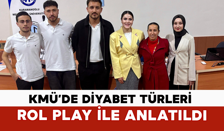 KMÜ’de Diyabet Türleri Rol Play ile Anlatıldı