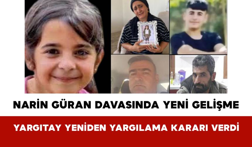 Narin Güran Davasında Yeni Gelişme: Yargıtay Yeniden Yargılama Kararı Verdi