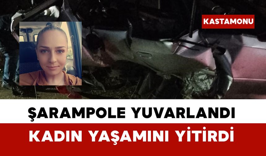 Şarampole yuvarlanan otomobildeki kadın hayatını kaybetti