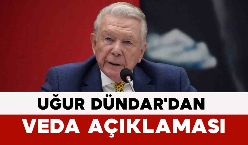 Uğur Dündar'dan Veda Açıklaması