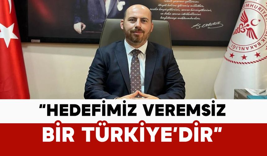 İl Sağlık Müdürü Yurdakul: "Hedefimiz veremsiz bir Türkiye’dir"
