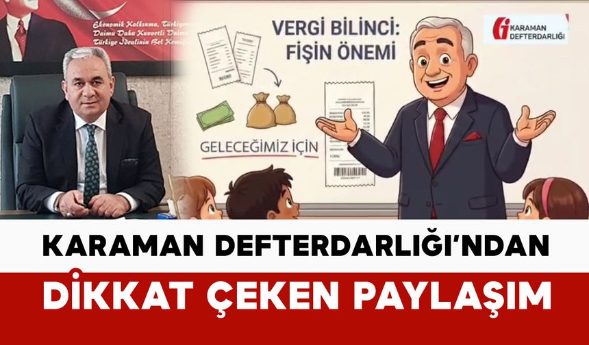 Karaman Defterdarlığı’ndan Dikkat Çeken Paylaşım
