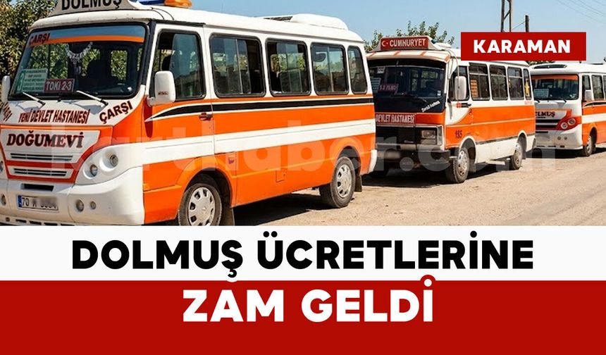 Karaman Dolmuş Ücretlerine Zam Geldi