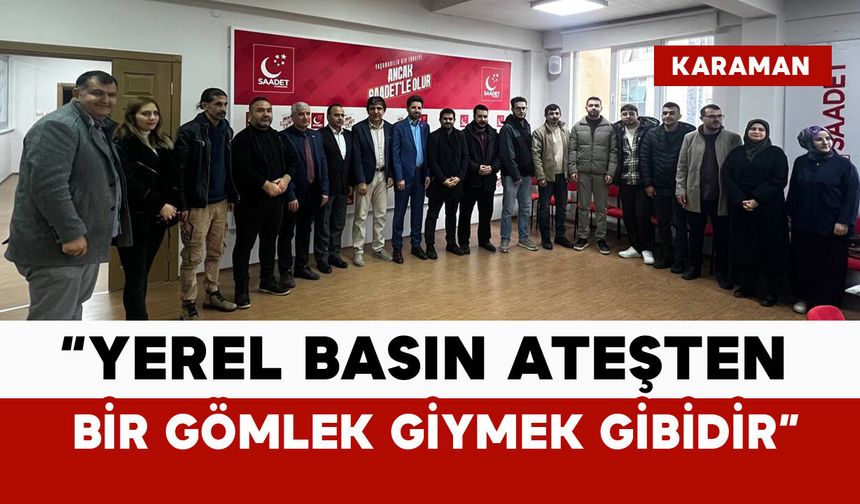 Saadet Partisi Karaman İl Başkanı Raşit Aktaş Basınla Buluştu