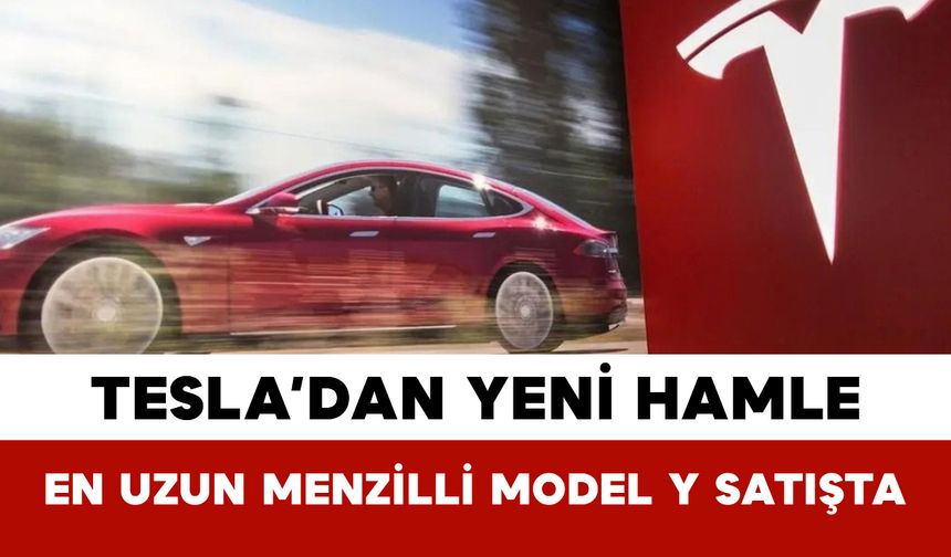 Tesla’dan Yeni Hamle: En Uzun Menzilli Model Y Satışta