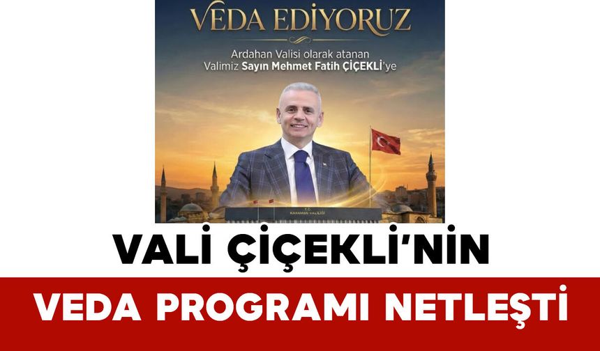 Vali Çiçekli’nin Veda Programı Netleşti