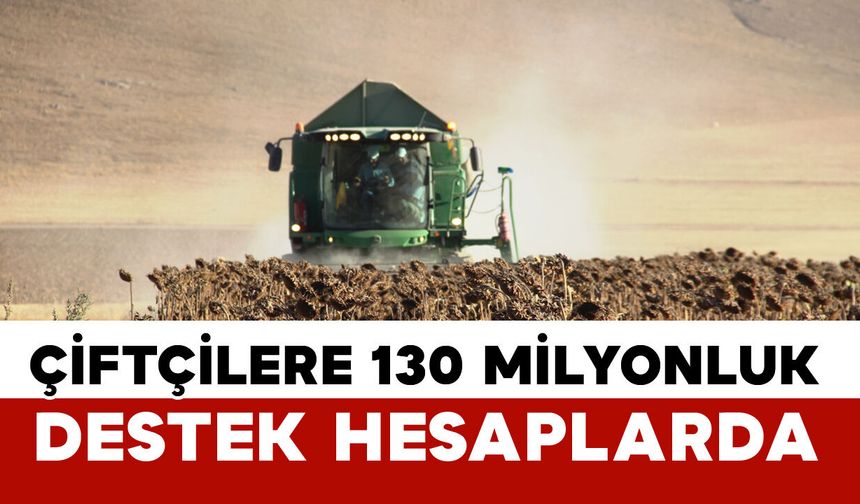 129,3 Milyon Liralık Tarımsal Destek Ödemesi Çiftçilerin Hesaplarında