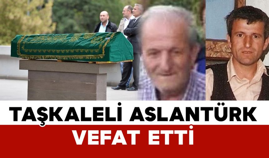 Aslantürk ailesinin acı kaybı