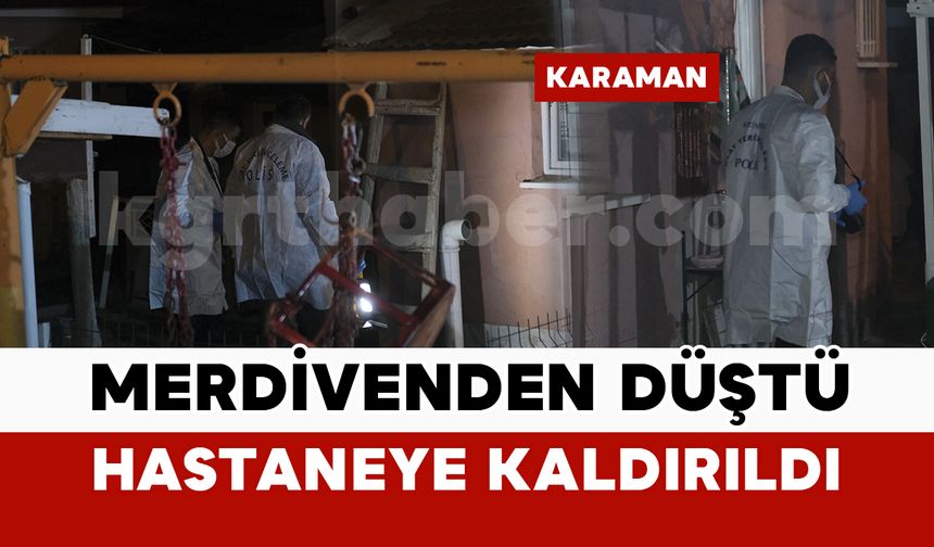 Bahçedeki merdivenden düşen adam hastanelik oldu