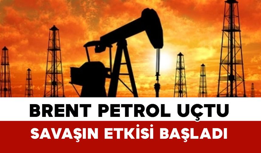 Brent Petrol rekor seviyeyi gördü
