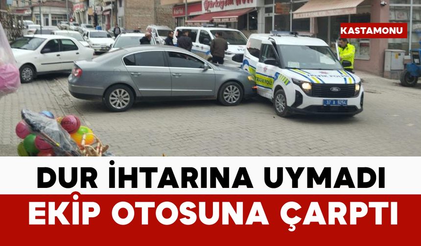 "Dur" ihtarına uymadı, ekip otosuna çarptı