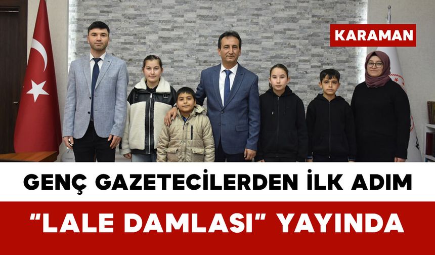 Genç Gazetecilerden İlk Adım: “Lale Damlası” Yayında