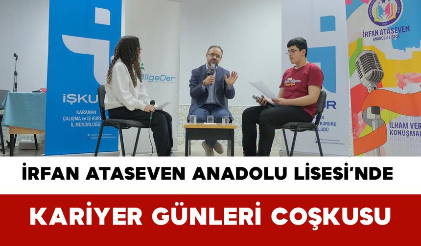 İrfan Ataseven Anadolu Lisesi’nde Kariyer Günleri Coşkusu