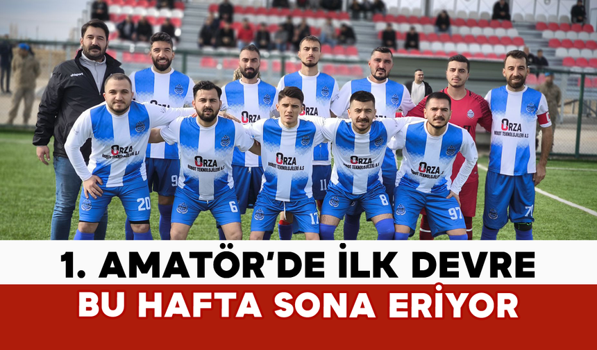 Karaman 1. Amatör’de İlk Devre Bu Hafta Sona Eriyor