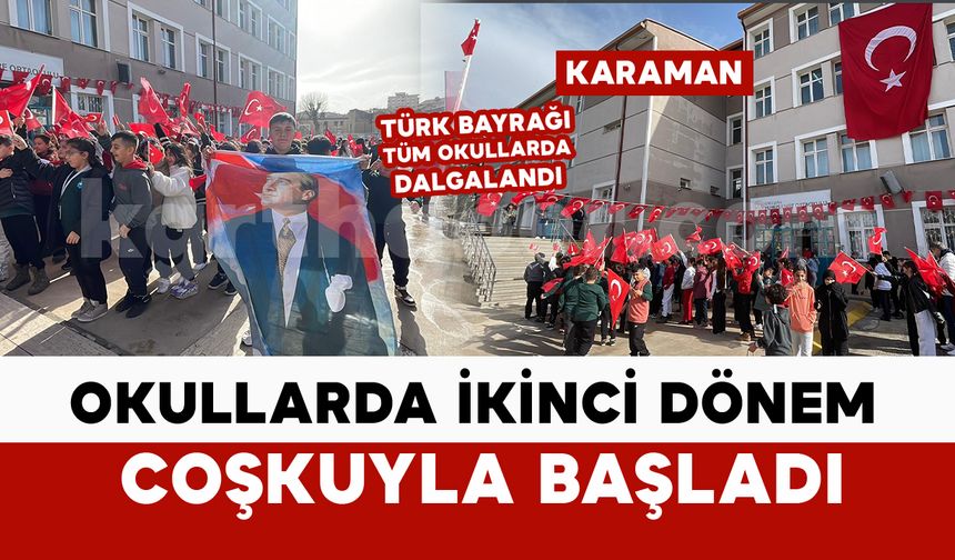 Karaman’da ikinci dönem “Bayrak Sevgisi” dersiyle başladı