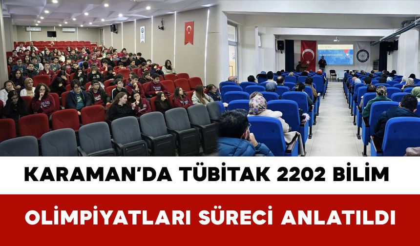 Karaman’da TÜBİTAK 2202 Bilim Olimpiyatları Süreci Anlatıldı