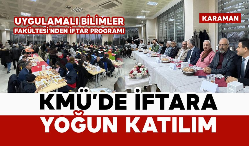 KMÜ’de İftar Programına Yoğun Katılım