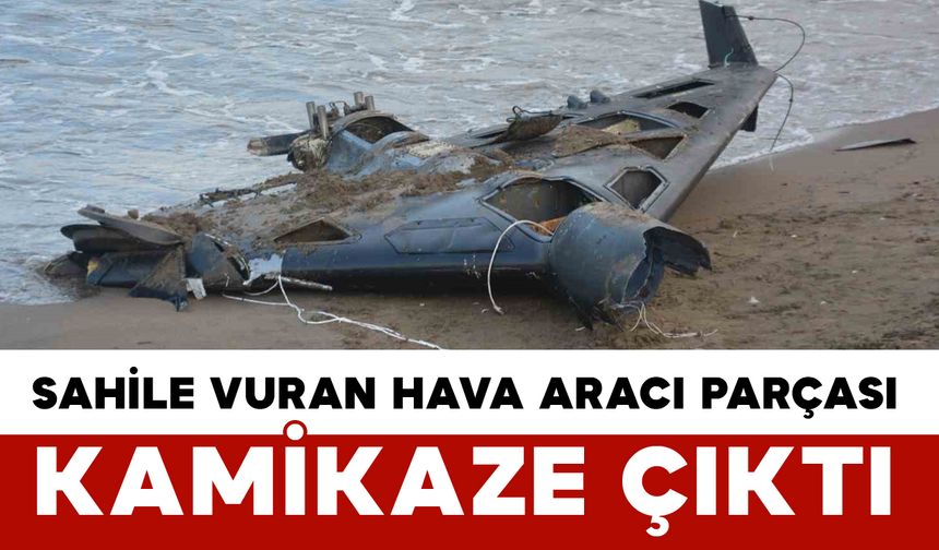 Sahile vuran insansız hava aracı parçası, İran yapımı kamikaze çıktı