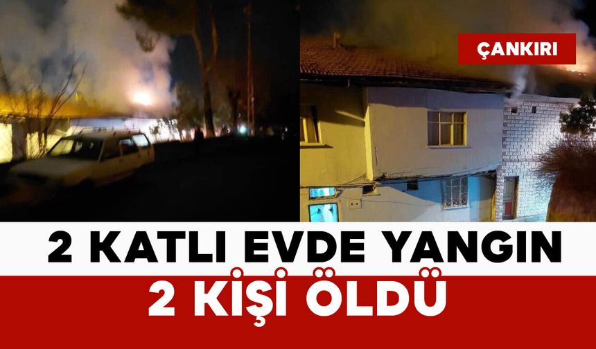 2 katlı ahşap evde yangın: 2 ölü