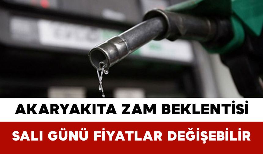 Akaryakıta Zam Beklentisi: Salı Günü Fiyatlar Değişebilir