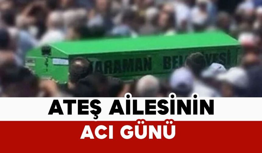 Ateş ailesinin acı günü: Emine Ateş vefat etti