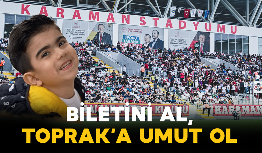 Biletini Al, Toprak’a Umut Ol