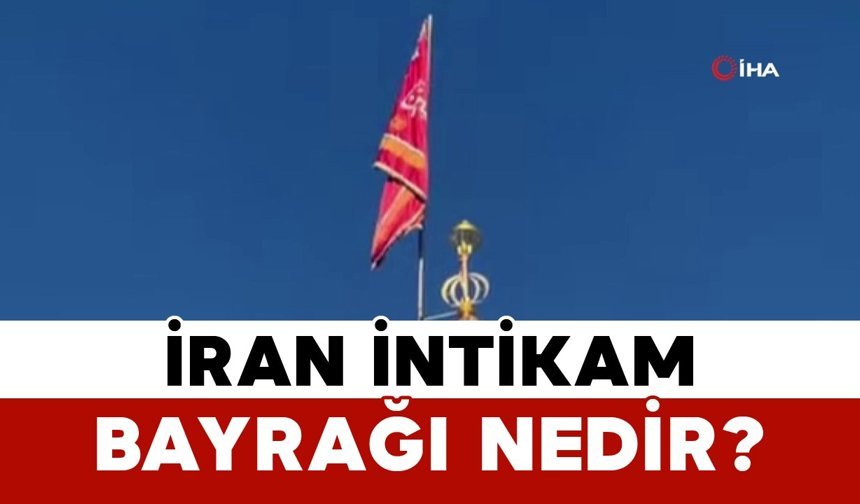 İran İntikam Bayrağı Nedir?