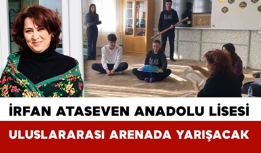 İrfan Ataseven Anadolu Lisesi’nden Uluslararası Başarı