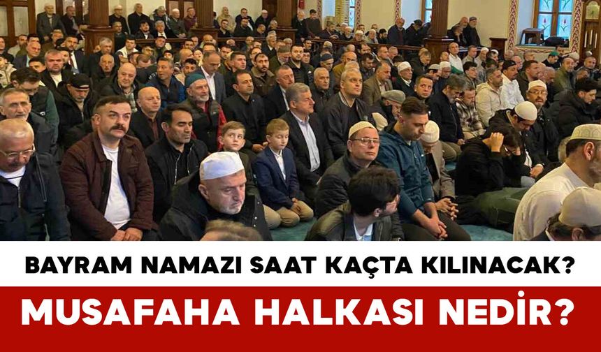 Karaman Bayram Namazı Saati Kaçta? 2026 Karaman'da Bayram Namazı Ne Zaman Kılınacak?