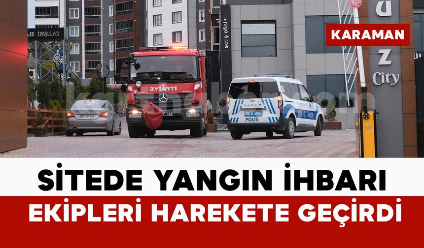 Karaman’da yangın ihbarı ekipleri harekete geçirdi