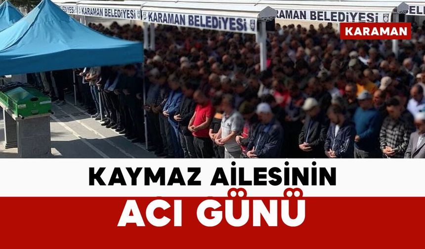 Kaymaz Ailesinin Acı Günü: Fatma Kaymaz vefat etti
