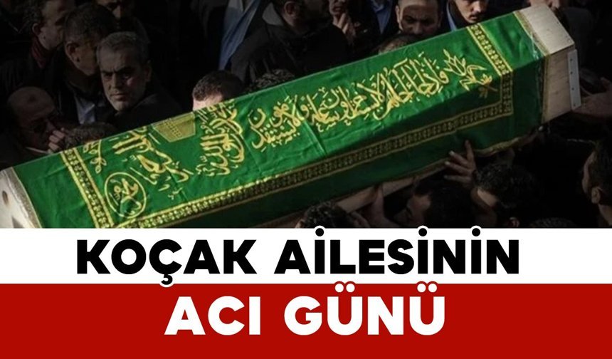 Koçak Ailesinin Acı Günü: Ahmet Koçak Vefat Etti