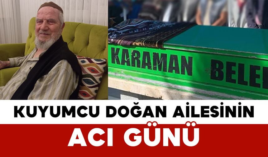 Kuyumcu Doğan Ailesinin Acı Günü