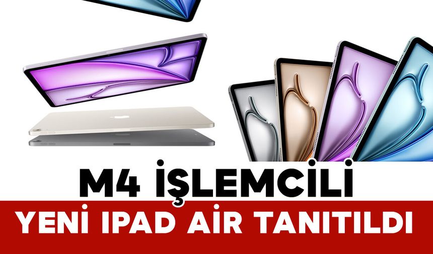 M4’lü Yeni iPad Air Tanıtıldı