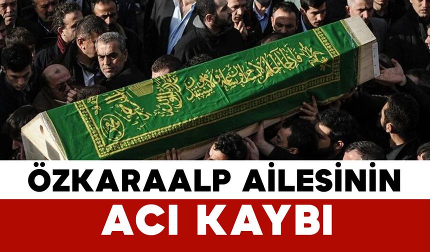 Özkaraalp Vefat Etti