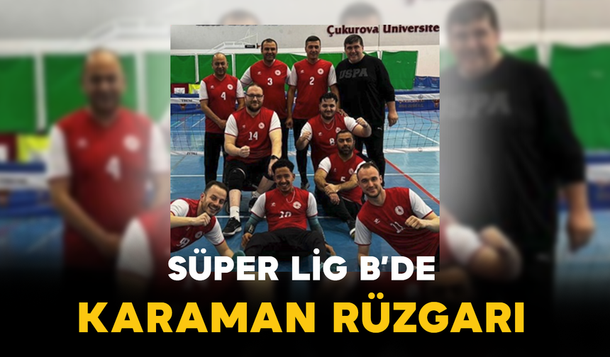 Süper Lig B’de Karaman Rüzgarı