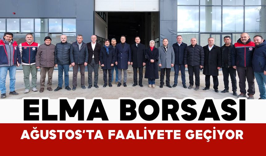 Türkiye’nin ilk ve tek Elma Borsası ağustos ayında faaliyete geçiyor