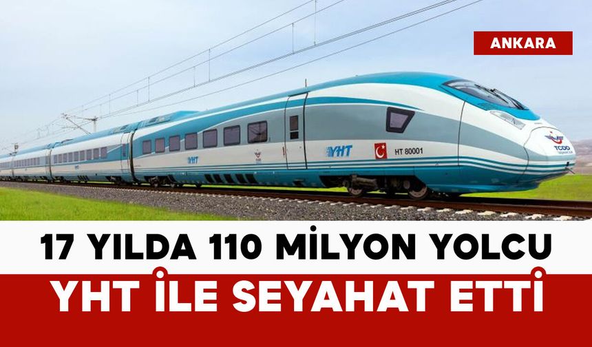 YHT'de 110 milyon yolcu seyahat etti