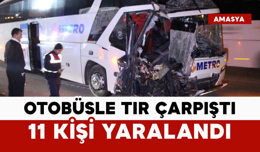 Yolcu otobüsü ile tır çarpıştı: 11 yaralı