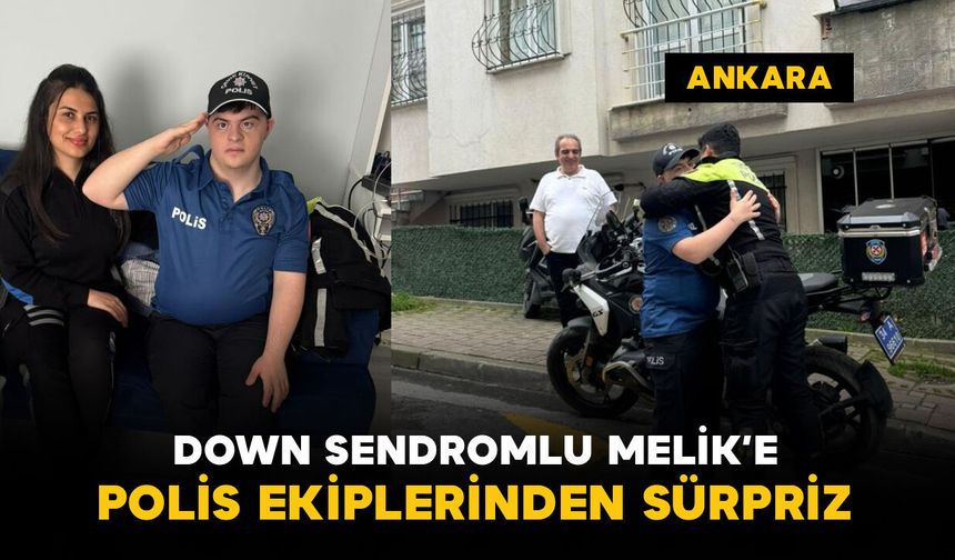 Down sendromlu Melik'e polis ekiplerinden sürpriz