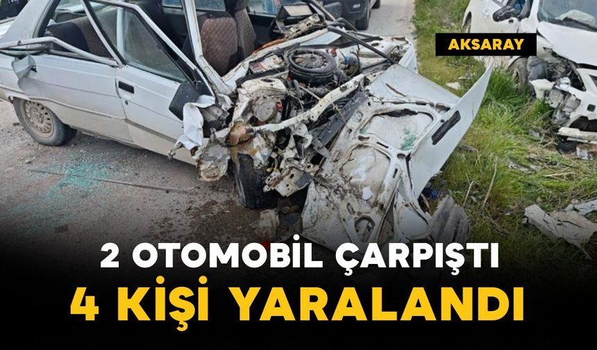 Feci kazada 2 otomobil çarpıştı: 4 yaralı
