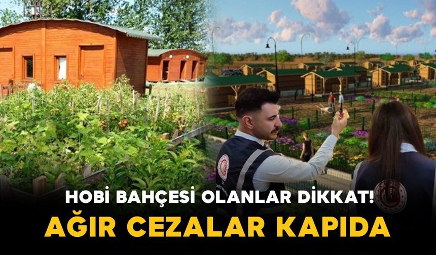 Hobi Bahçesi Sahiplerine Kritik Uyarı: Ağır Cezalar Kapıda