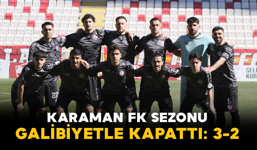 Karaman FK Sezonu Galibiyetle Kapattı: 3-2